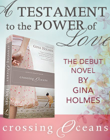 Crossing Oceans by Gina Holmes