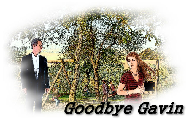Goodbye Gavin