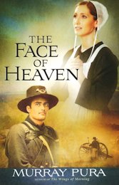 The Face of Heaven by Murray Pura The Face of Heaven by Murray Pura