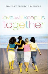 Love Will Keep Us Together by Anne Dayton and May Vanderbilt