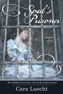 Soul's Prisoner by Cara Luecht Soul's Prisoner by Cara Luecht
