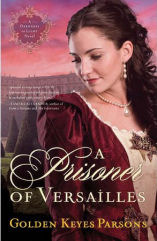 A Prisoner of Versaille by Golden Parsons