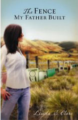 The Fence My Father Built by Linda S. Clare