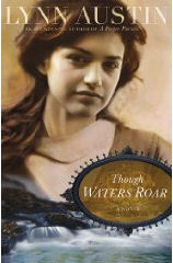 Though Waters Roar by Lynn Austin