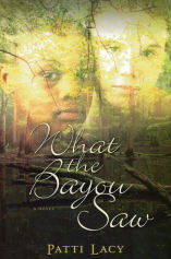 What the Bayou Saw by Patti Lacy